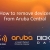 How to Remove Devices from Aruba Central